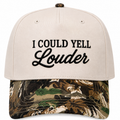 I Could Yell Louder Hat